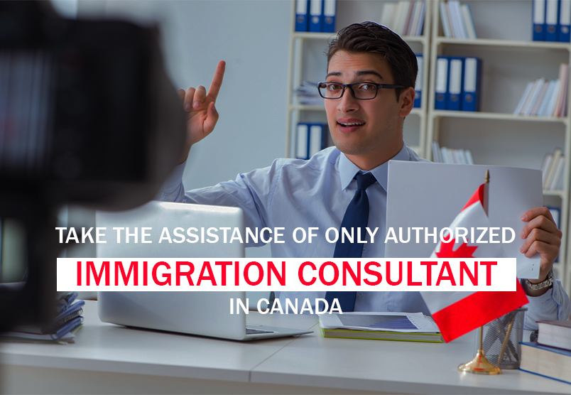 Take the assistance of only authorized Immigration consultant in Canada