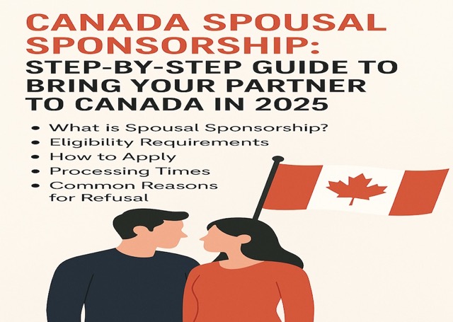 Canada Spousal Sponsorship: Step-by-Step Guide to Bring Your Partner to Canada in 2025